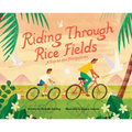 Riding Through Rice Fields: A Trip to the Philippines - Hardcover