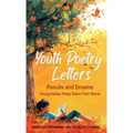 Youth Poetry Letters - Pencils and Dreams: Young Vallejo Poets Share Their World - Hardcover
