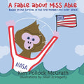 A Fable about Miss Able: Based on the survival of the first monkey into outer space - Paperback