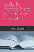 Guide To Progress Notes for Addictions Counselors - Paperback