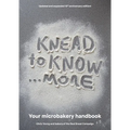 Knead to Know...More: Your Microbakery Handbook - Paperback