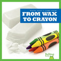 From Wax to Crayon - Library Binding