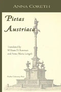 Pietas Austriaca: Austrian Religious Practices in the Baroque Era - Paperback