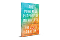 Powerful Purpose of Introverts: Why the World Needs You to Be You - Hardcover