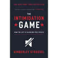 The Intimidation Game: How the Left Is Silencing Free Speech - Paperback