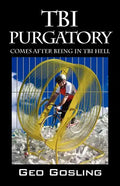 TBI Purgatory: Comes After Being in TBI Hell - Paperback