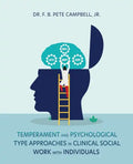 Temperament and Psychological Type Approaches in Clinical Social Work with Individuals - Paperback
