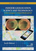 Indoor Geolocation Science and Technology: at the Emergence of Smart World and IoT - Hardcover