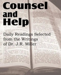 Counsel and Help, Daily Readings Selected from the Writings of Dr. J.R. Miller - Paperback