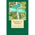 Raising Up Waltons: A father's heart for his children; reflections on the timeless values showcased in the Depression-era based television series - Paperback