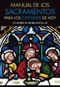 Manual de Los Sacramentos Para Los Católicos de Hoy - Paperback