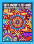 Adult Mandala Coloring Pages Coloring Book for Adults Stress Relieving Designs: Adult Mandala Coloring Pages featuring 50 Detailed Mandalas Stress Rel - Paperback