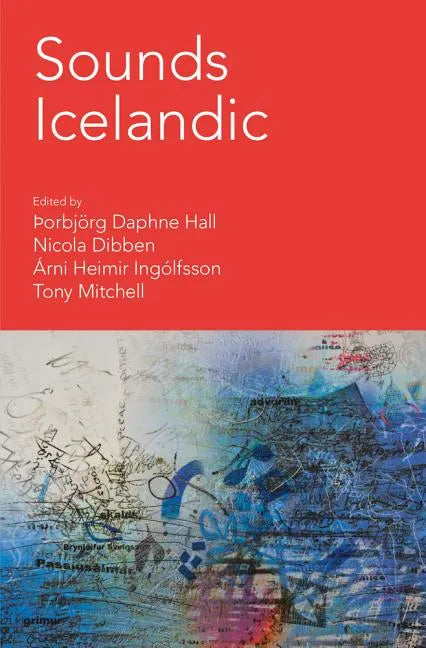 Sounds Icelandic: Essays on Icelandic Music in the 20th and 21st Centuries - Hardcover