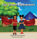 Our Unseen Superpowers - Hardcover