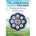 Co-Creating with Nature: Healing the Wound of Separation - Paperback