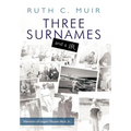 Three Surnames and a Jr.: Memoirs of Logan Napier Muir Jr. - Hardcover