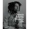 Dennis Morris: Music + Life - Hardcover