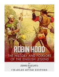 Robin Hood: The History and Folklore of the English Legend - Paperback
