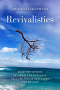 Revivalistics: From the Genesis of Israeli to Language Reclamation in Australia and Beyond - Paperback