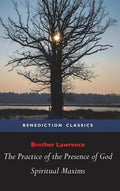 The Practice of the Presence of God and Spiritual Maxims - Hardcover