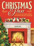 Christmas Past: The Fascinating Stories Behind Our Favorite Holiday's Traditions - Hardcover