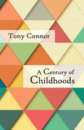 A Century of Childhoods - Paperback