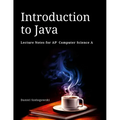 Introduction to Java: Lecture Notes for AP Computer Science A - Paperback