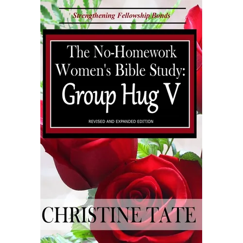The No-Homework Women's Bible Study: Group Hug V - Paperback