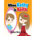 When Kathy Is Keith - Paperback