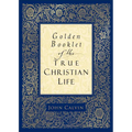 Golden Booklet of the True Christian Life - Paperback