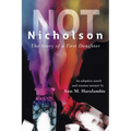 Not Nicholson: The Story of a First Daughter, An Adoption Search and Reunion Memoir - Paperback