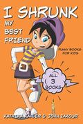 I Shrunk My Best Friend - All 3 Books - Funny Books for Kids - Paperback