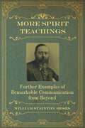 More Spirit Teachings: : Further Examples of Remarkable Communication from Beyond - Paperback