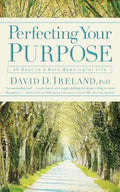 Perfecting Your Purpose: 40 Days to a More Meaningful Life - Paperback