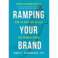 Ramping Your Brand: How to Ride the Killer CPG Growth Curve - Hardcover