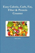Easy Calorie, Carb, Fat, Fiber & Protein Counter - Paperback