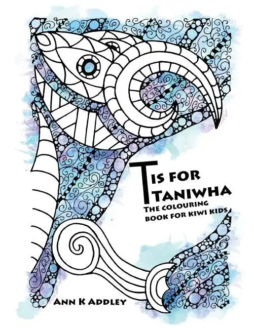 T is for Taniwha: The colouring book for kiwi kids - Paperback