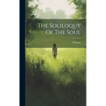 The Soliloquy Of The Soul - Hardcover