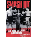 Smash Hit: Race, Crime, and Culture in Boxing Films - Paperback