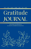 Gratitude Journal: With Prompts and Affirmations for reflection, mindfulness and positivity - Hardcover