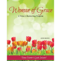 Woman of Grace: A Titus 2 Mentoring Program - Paperback