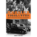 Hoosier Vigilantes: Frontier Justice and the Evolution of Law Enforcement - Paperback
