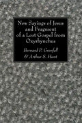 New Sayings of Jesus and Fragment of a Lost Gospel - Paperback