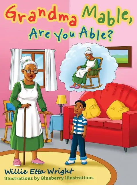 Grandma Mable, Are You Able? - Hardcover