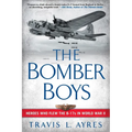The Bomber Boys: Heroes Who Flew the B-17s in World War II - Paperback
