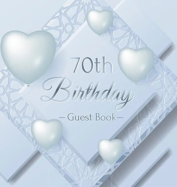 70th Birthday Guest Book: Keepsake Gift for Men and Women Turning 70 - Hardback with Funny Ice Sheet-Frozen Cover Themed Decorations & Supplies, Perso - Hardcover