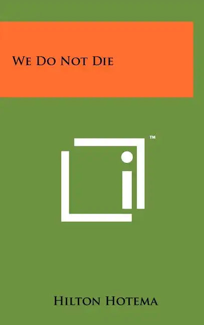 We Do Not Die - Hardcover
