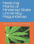 Medicinal Plants of Mindanao State University-Maguindanao - Paperback