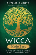 Wicca Made Easy: Awaken the Divine Magic Within You - Paperback