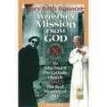 We're on a Mission from God: The Generation X Guide to John Paul II and the Real Meaning of Life - Paperback